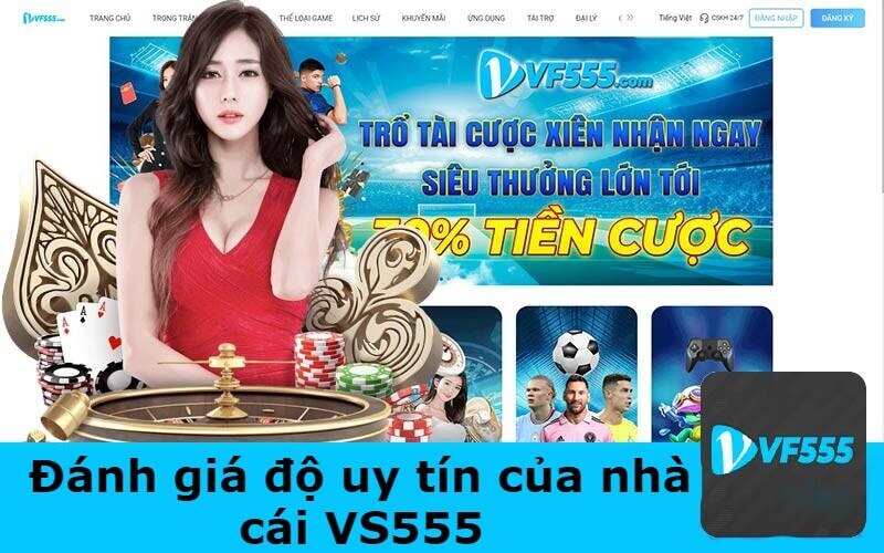 Đánh giá độ uy tín của nhà cái VS555