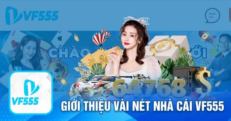 Tổng Quan về Nhà Cái VF555 tw